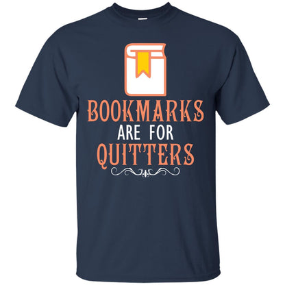 Bookmarks Are For Quitters Book Reader T-shirt Navy