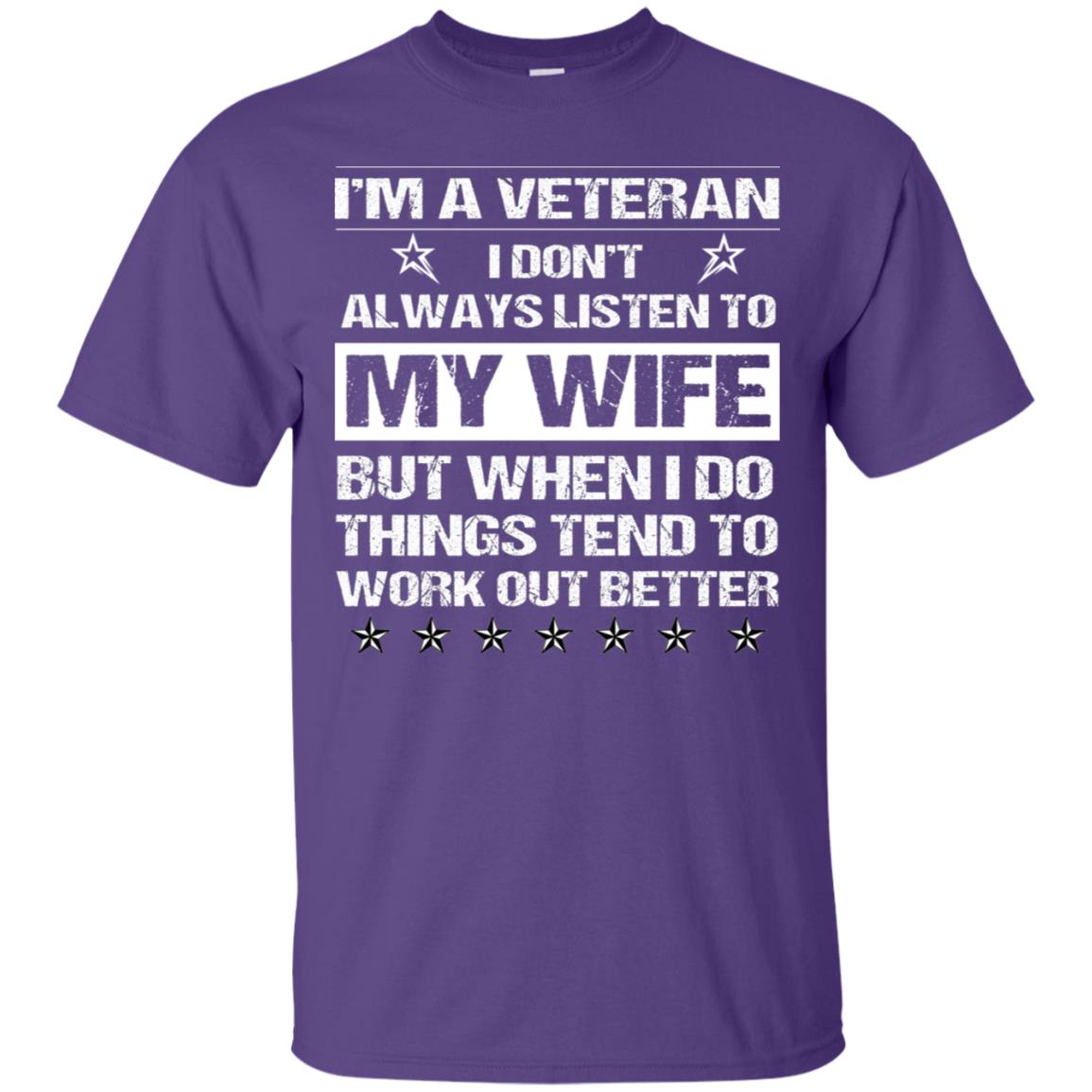 Im A Veteran I Dont Always Listen To My Wife Shirt Purple