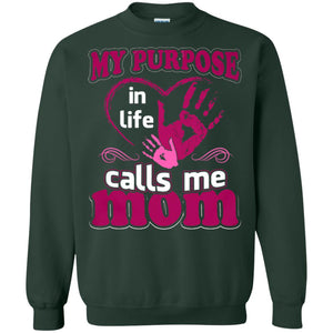 My Purpose In Life Calls Me Mom Mommy T-shirt