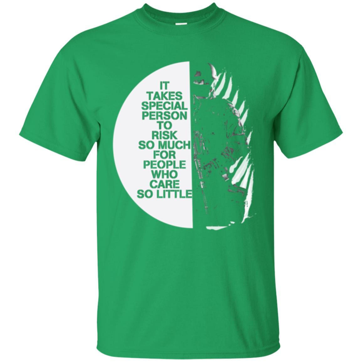 Military T-shirt It Takes Special Person To Risk So Much For People Irish Green