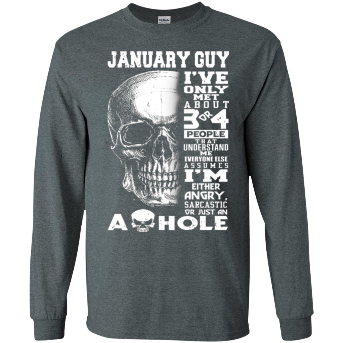 January Guy I_ve Only Met About 3 Or 4 People T-shirt Dark Heather