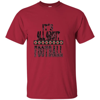 Football Lover T-shirt It_s All About Football Cardinal