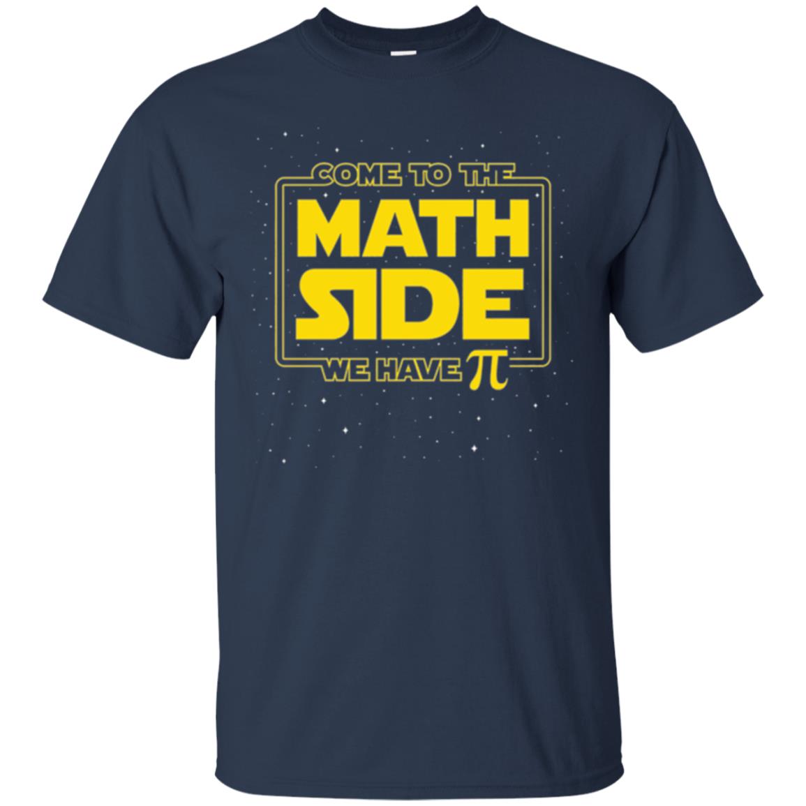 Math Lovers T-shirt Come To The Math Side We Have Pi Navy