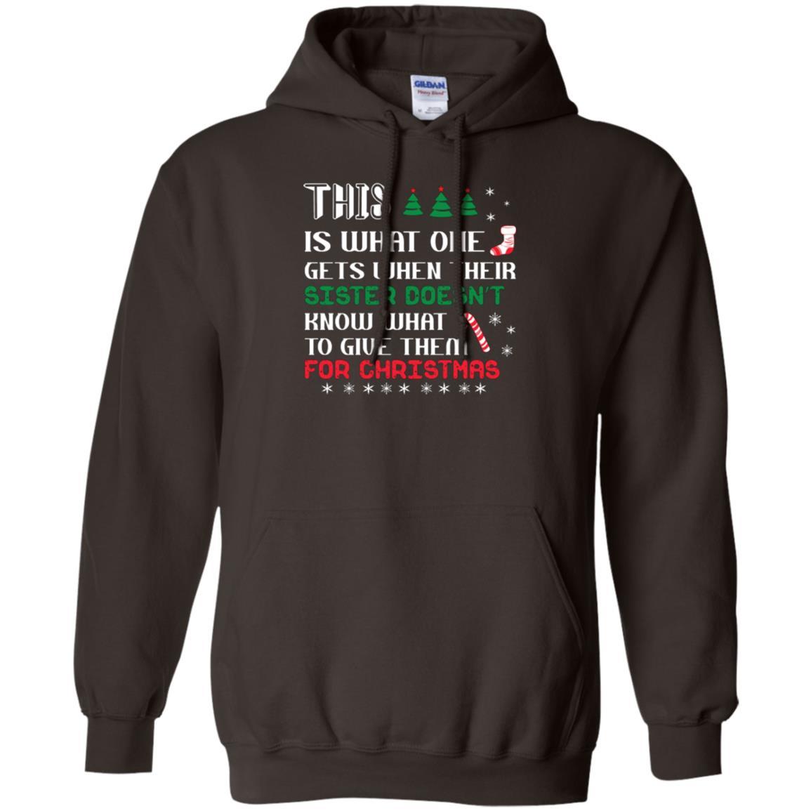 Christmas T-shirt This Is What One Gets When Their Sister Doesn’t Know What To Give Them For Christmas Dark Chocolate