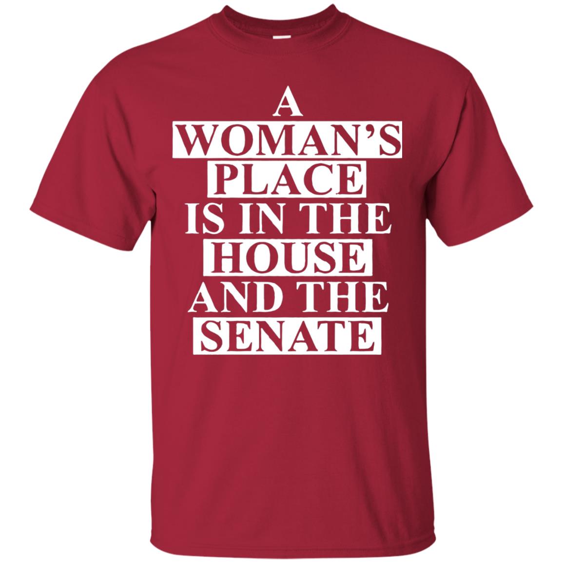 A Woman_s Place Is In The House And The Senate T-shirt Cardinal