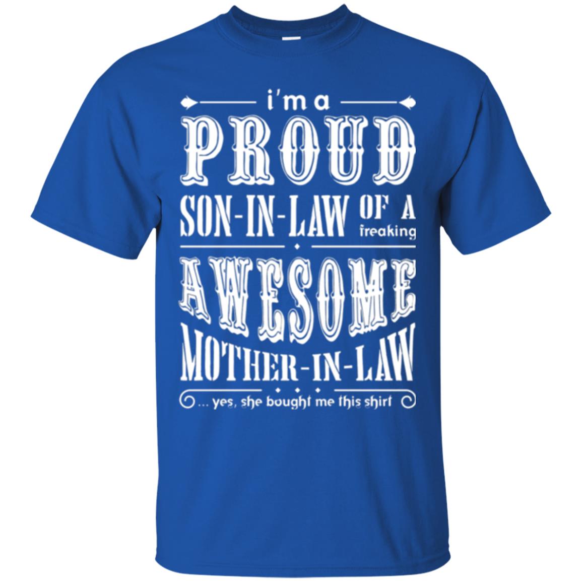 Son In Law T-shirt Of A Freaking Awesome Mother In Law Royal