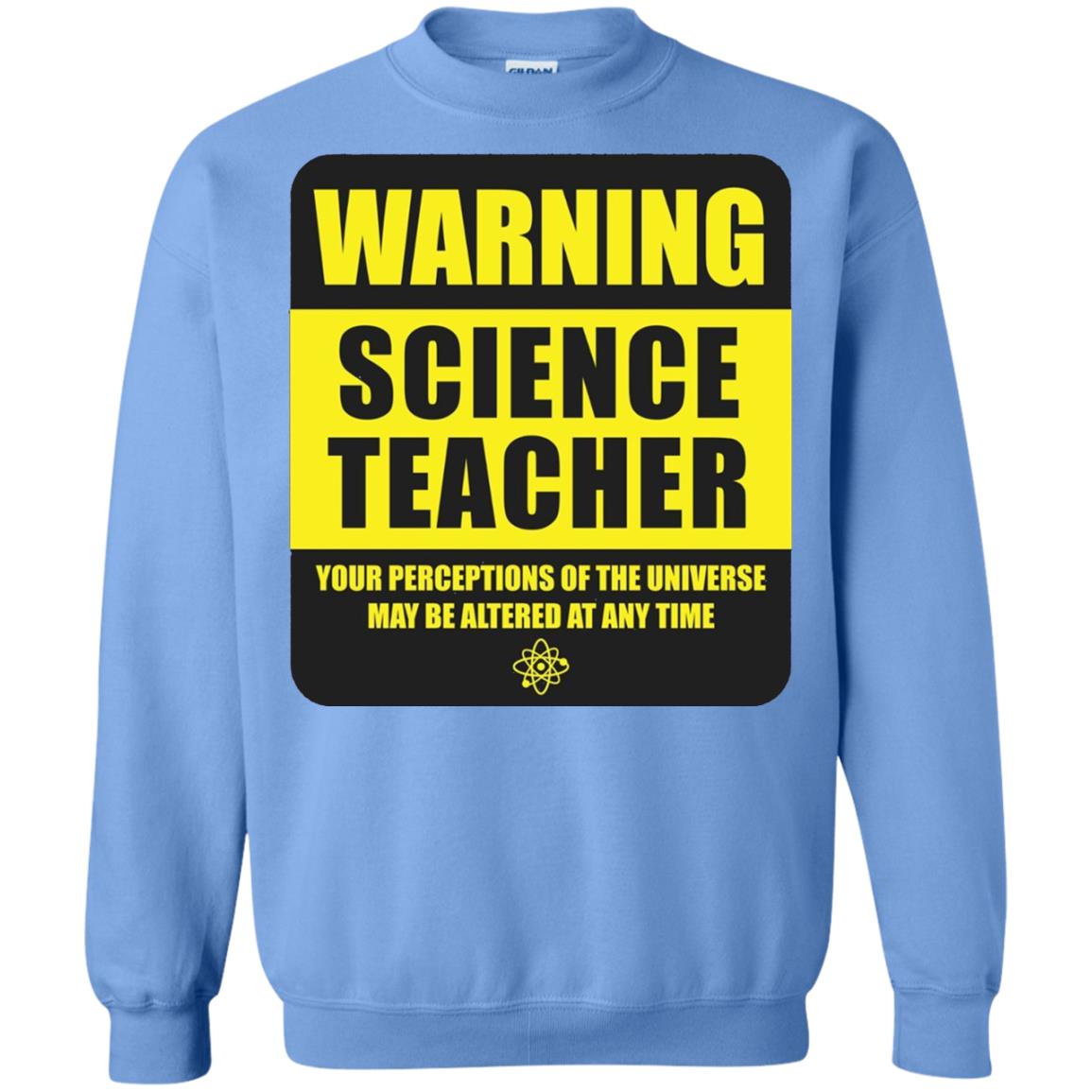 Science Teacher Your Perceptions Of The Universe T-shirt Carolina Blue