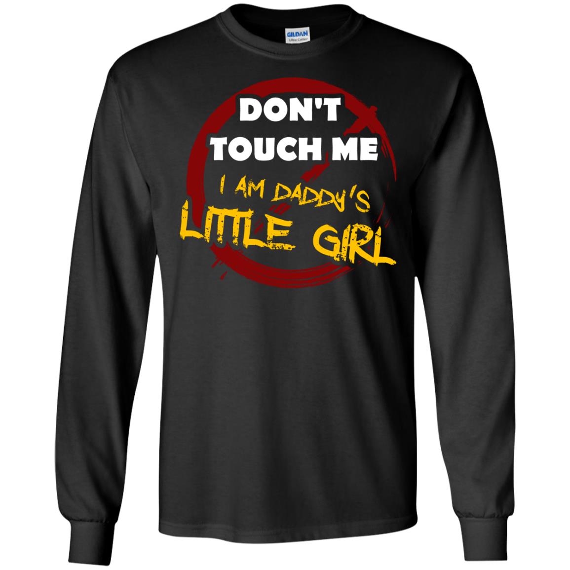Daddy Shirt Warning Dont Touch Me I Am Daddy Of Little Girl Black