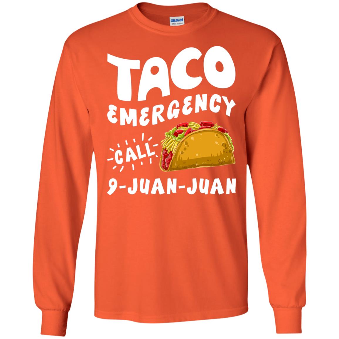 Emergency Call 9 Juan Juan Taco Cinco De Mayo Shirt Orange