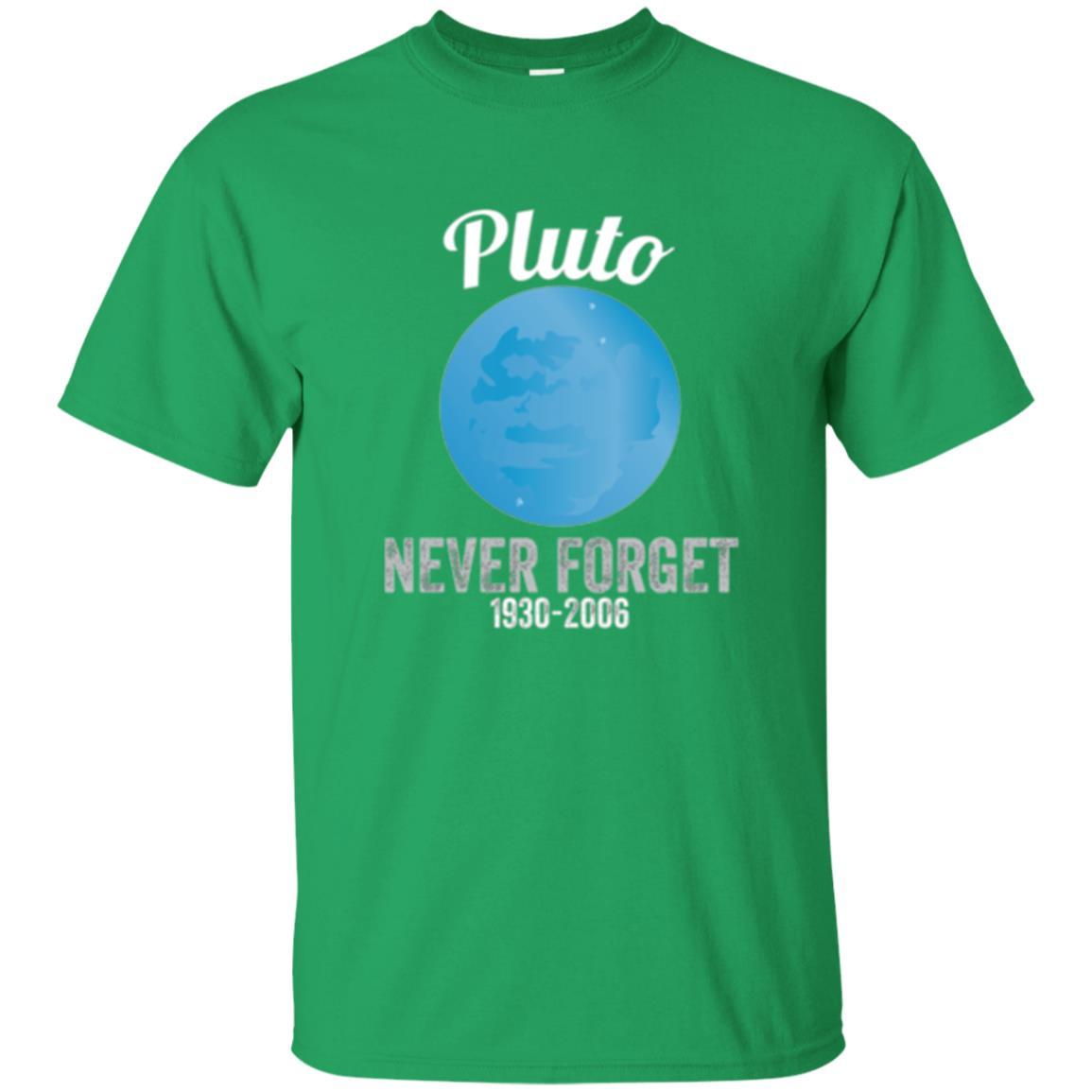Science T-shirt Pluto Never Forget T-shirt Irish Green