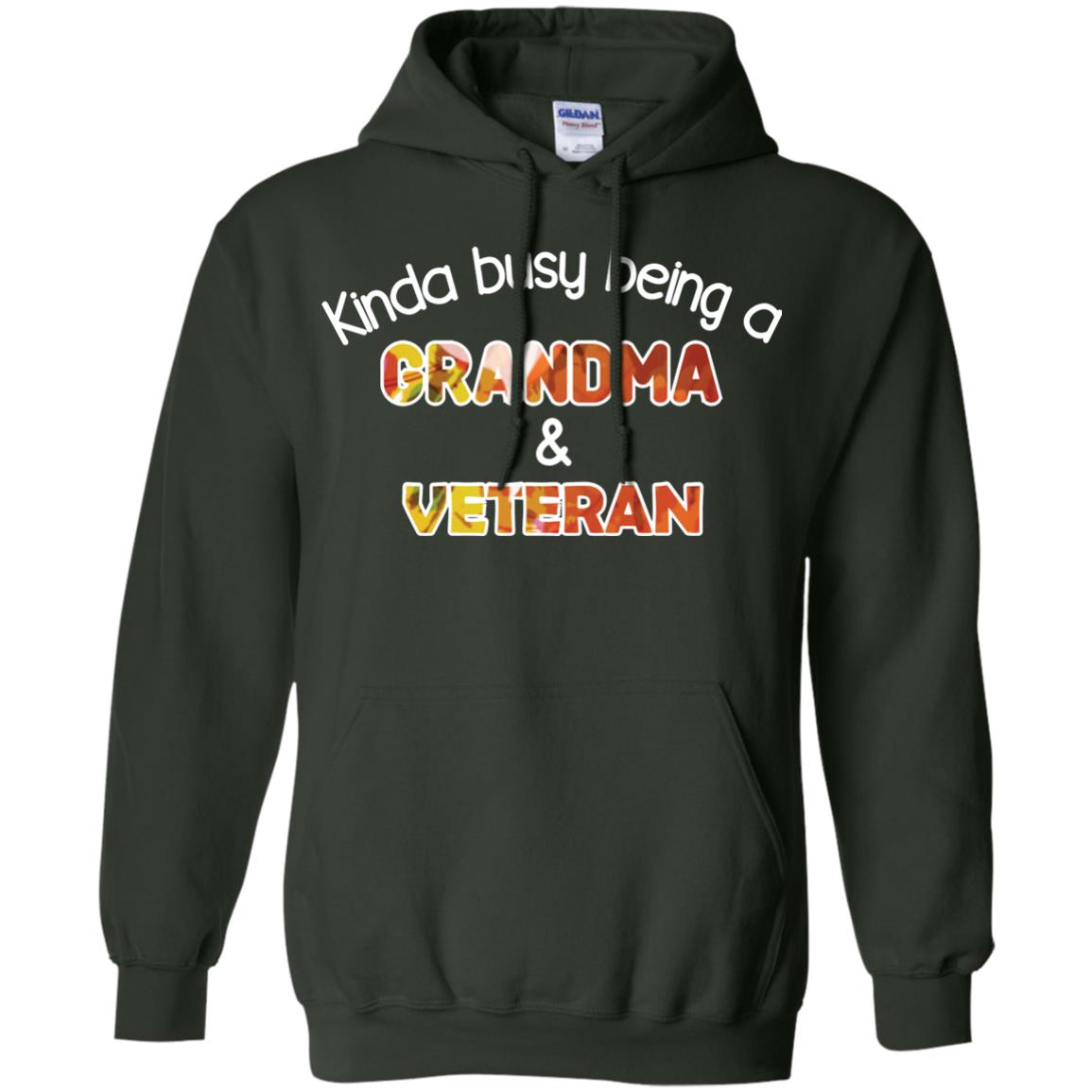 Kinda Busy Being A Grandma And Veteran Nana Shirt Forest Green