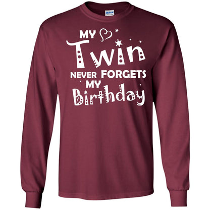 Family T-shirt My Twin Never Forgets My Birthday Maroon