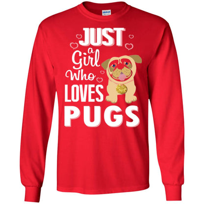 Dog Lovers T-shirt Just A Girl Who Loves Pugs Red
