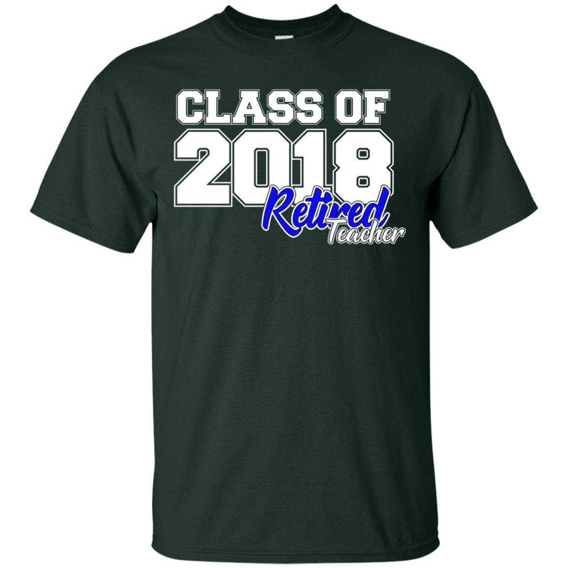 Retirement T-shirt Class Of 2018 Retired Teacher Forest Green