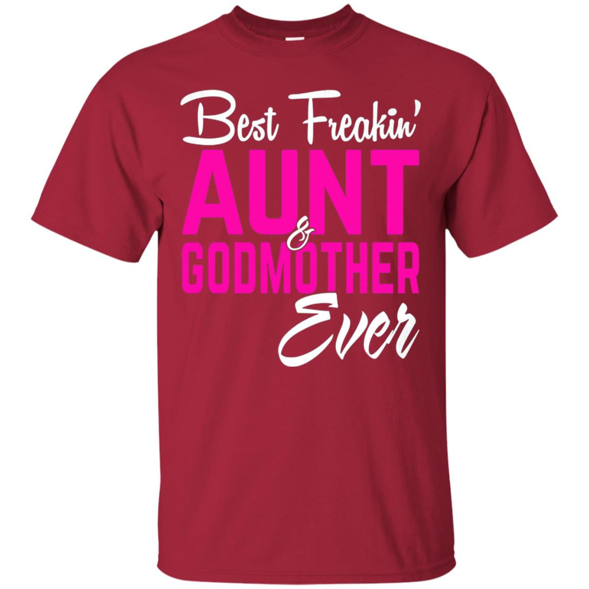 Best Freakin Aunt And Godmother Ever Family T-shirt Cardinal