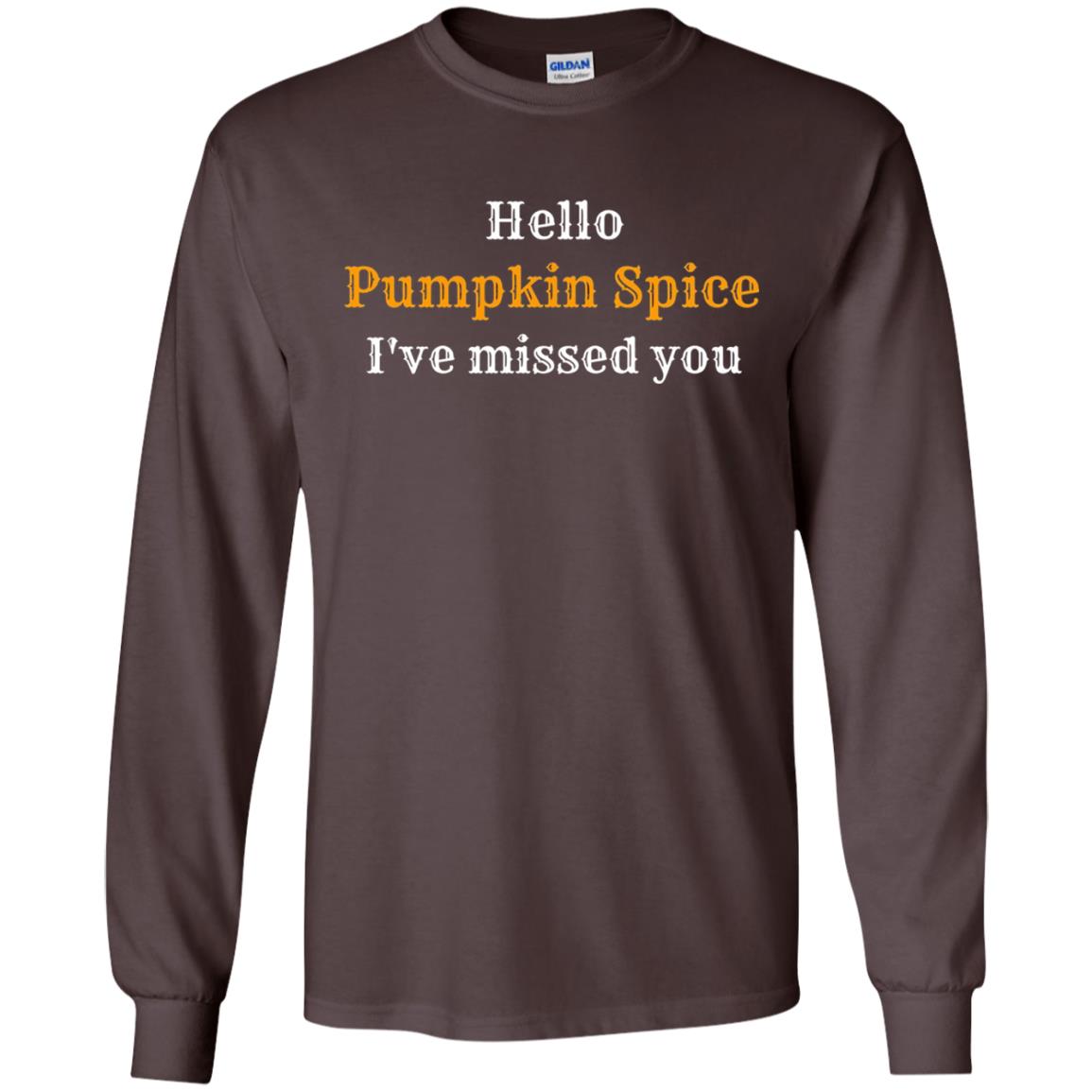 Hello Pumpkin Spice I Have Missed You Tshirt Dark Chocolate
