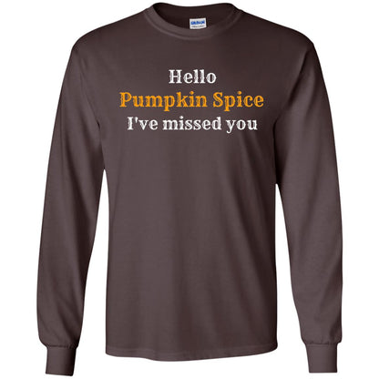 Hello Pumpkin Spice I Have Missed You Tshirt Dark Chocolate