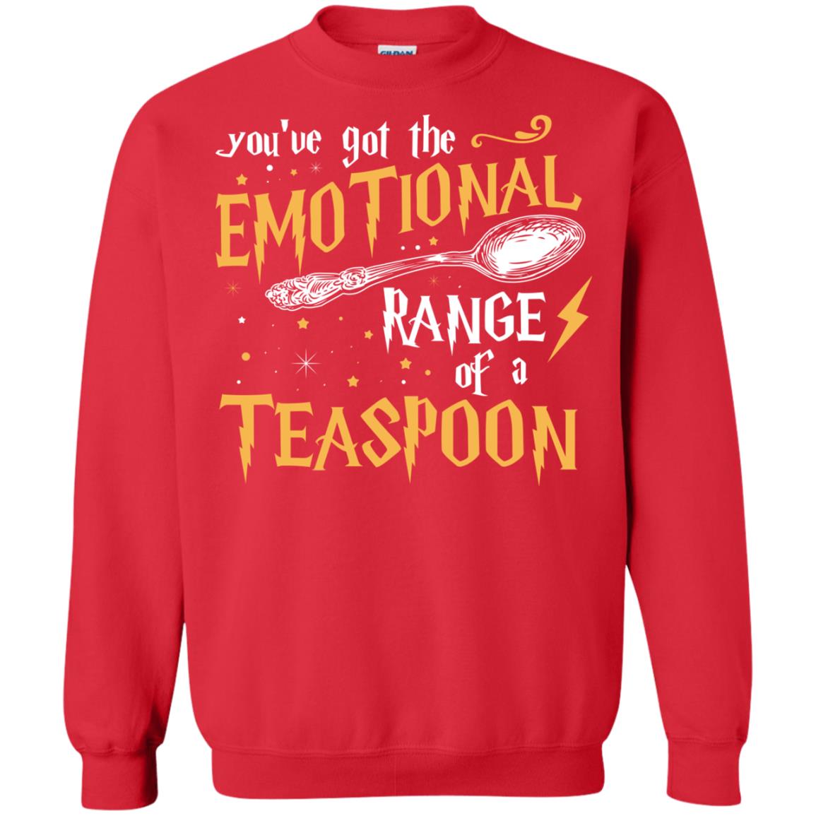 You_ve Got A Emotional Range Of A Teaspoon Harry Potter Fan T-shirtG180 Gildan Crewneck Pullover Sweatshirt 8 oz.