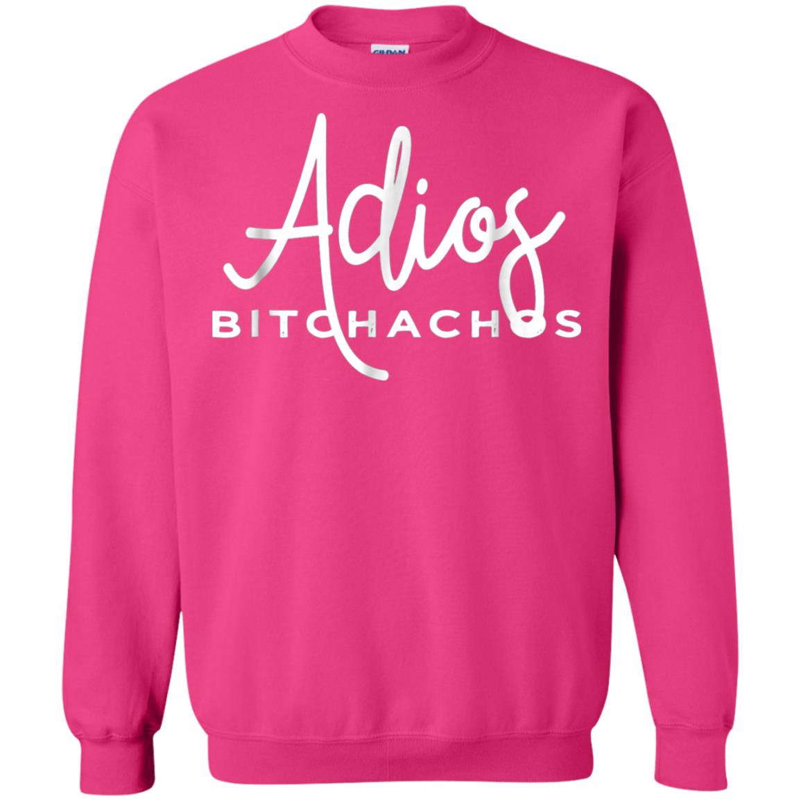 Adios Bitchachos Funny Cinco De Mayo T-shirt Heliconia