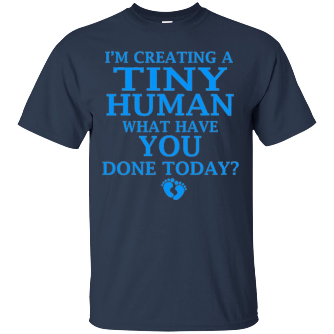 Funny Maternity Shirt Creating Tiny Human Blue Navy