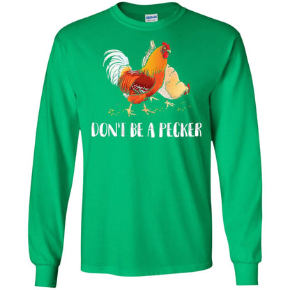 Chicken Lover T-shirt Don_t Be A Pecker Irish Green