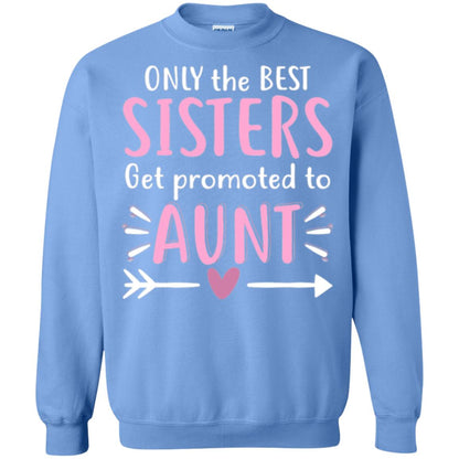 Aunt T-shirt Only The Best Sisters Get Promoted To Aunt Carolina Blue