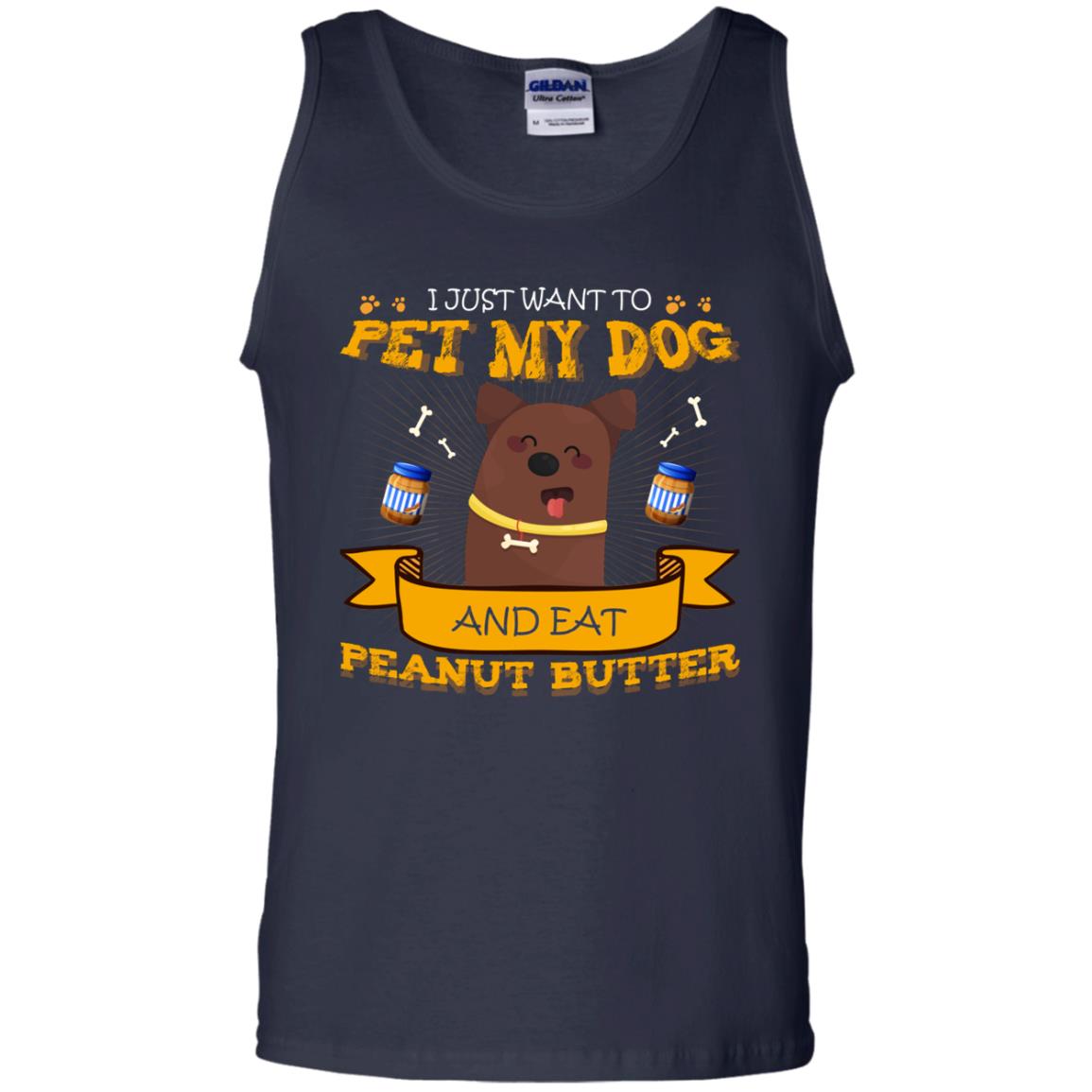 I Just Want To Pet My Dog And Eat Peanut Butter Shirt Navy