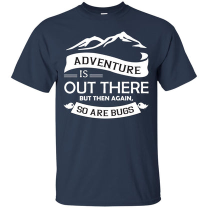 Adventure Is Out There But Then Again So Are Bugs Navy