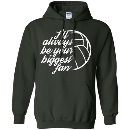 I'll Always Be Your Biggest Fan Volleyball Lovers Gift Shirt Forest Green