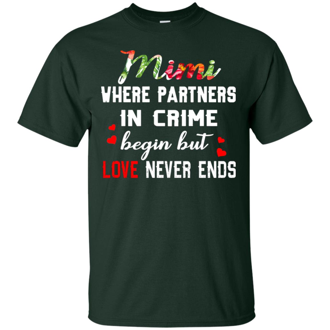 Mimi Where Partners In Crime Begin But Love Never Ends Mimi Grandma Gift Shirt Forest