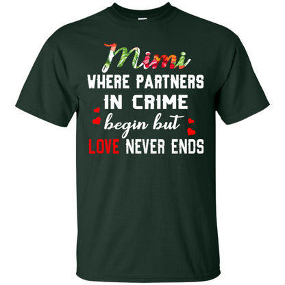 Mimi Where Partners In Crime Begin But Love Never Ends Mimi Grandma Gift Shirt Forest