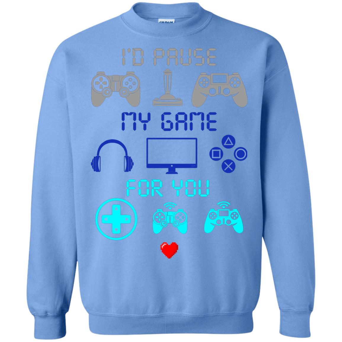 Gamer T-shirt I'd Pause My Game For You Carolina Blue