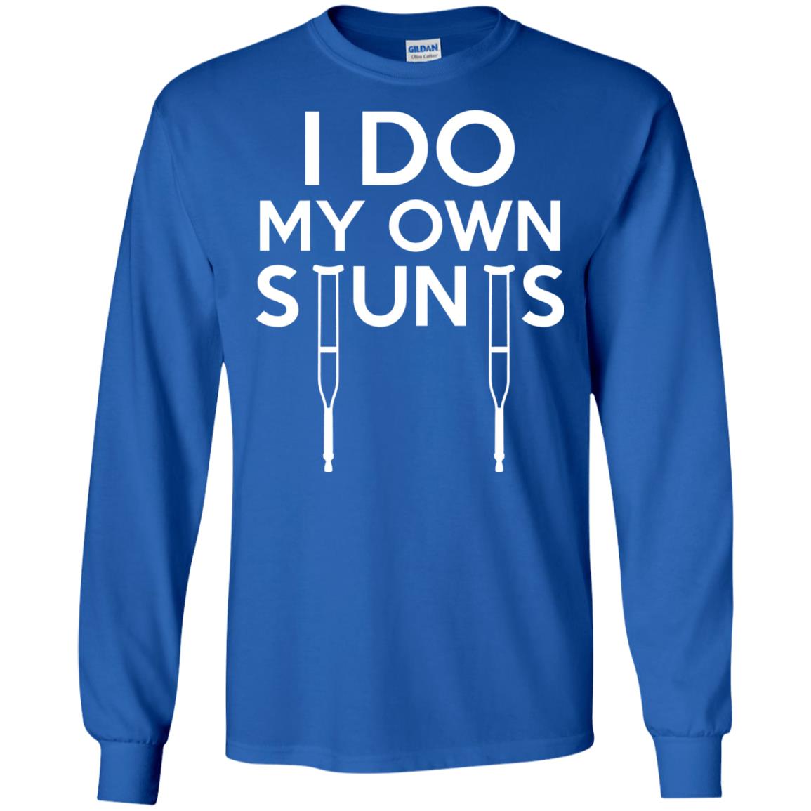 Funny I Do My Own Stunts Broken Leg Get Well Gift T-shirt Royal