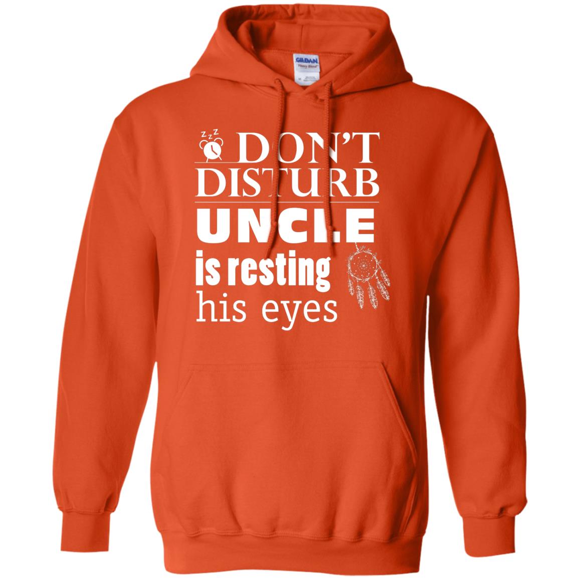Don't Disturb Uncle Is Resting His Eyes Funny Uncle Shirt Orange