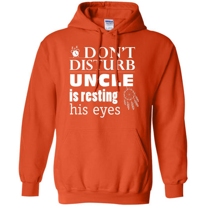 Don't Disturb Uncle Is Resting His Eyes Funny Uncle Shirt Orange