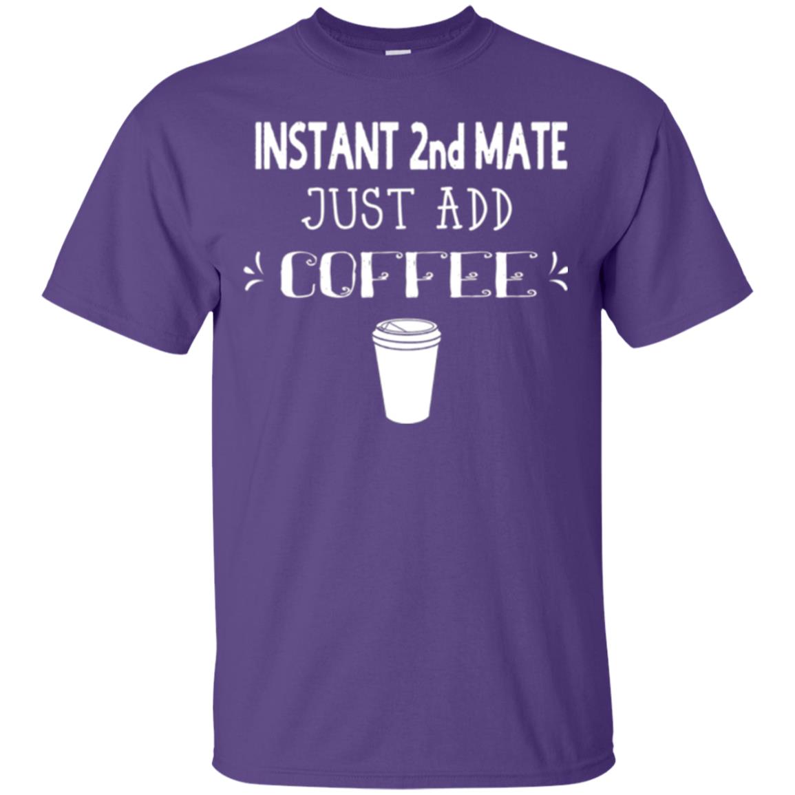 Coffee Lovers T-shirt Instant 2nd Mate Just Add Coffee Purple
