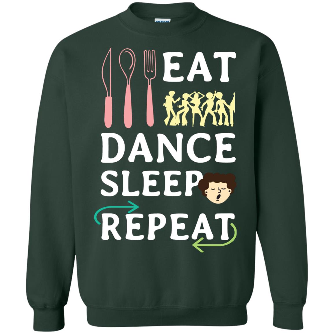 Eat Dance Sleep Repeat Dance Lover Shirt Forest Green
