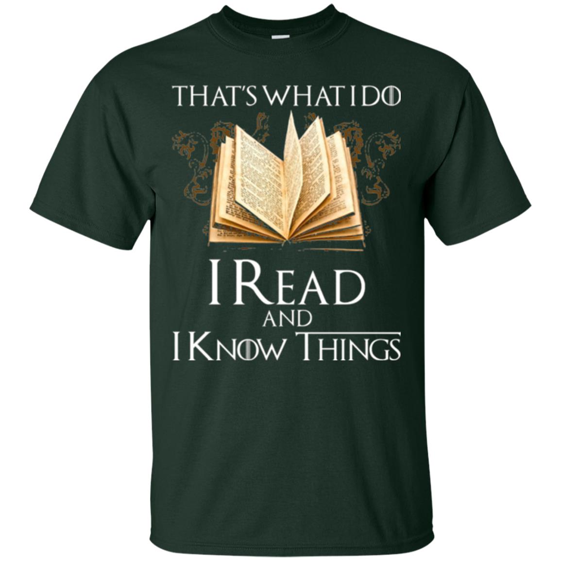 Book Lovers Nerds T-shirt That_s What I Do I Read And I Know Things Forest Green