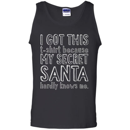 Christmas T-shirt I Got This T-shirt Because My Secret Santa Hardly Knows Me Black