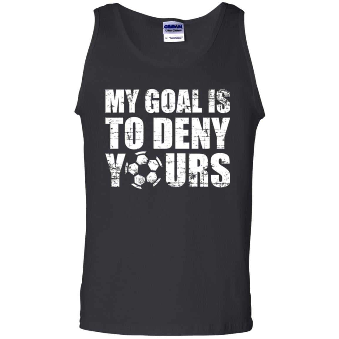 Goalkeeper Soccer T-shirt My Goal Is To Deny Yours Black