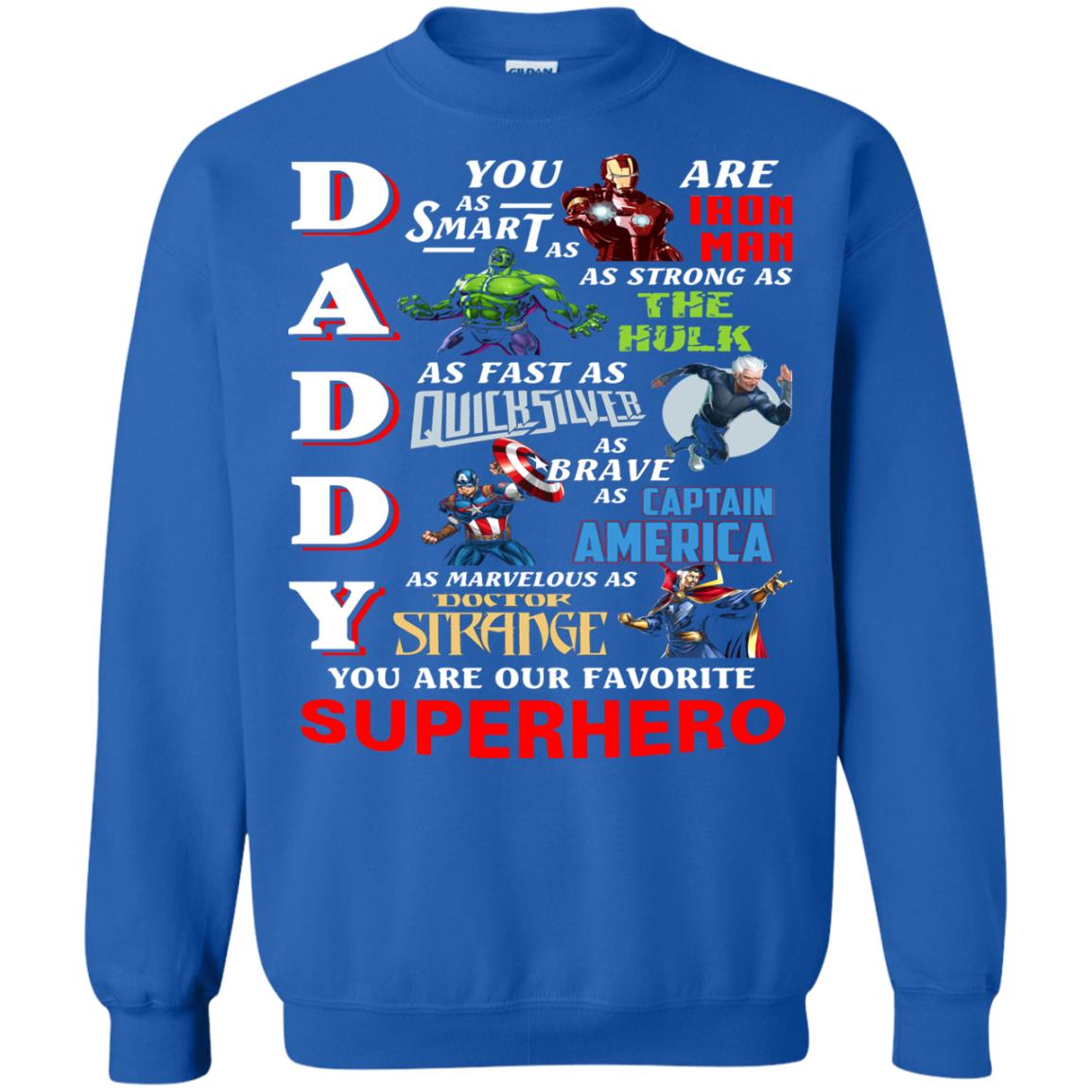 Daddy You Are Our Favorite Superhero Movie Fan T-shirt Royal