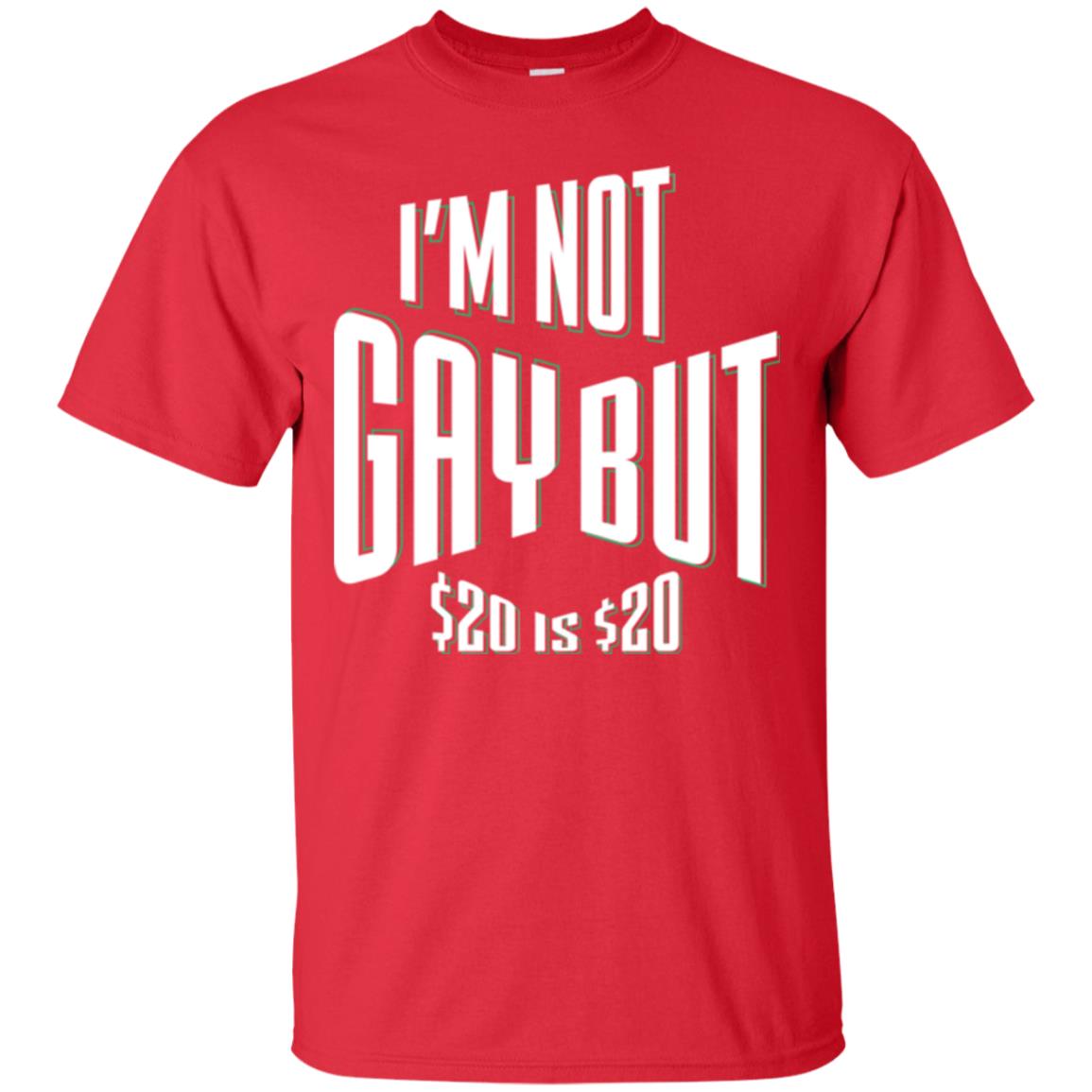 Funny Bi-curious Bachelor Humor Party T-shirt I'm Not Gay But $20 Is $20 Red