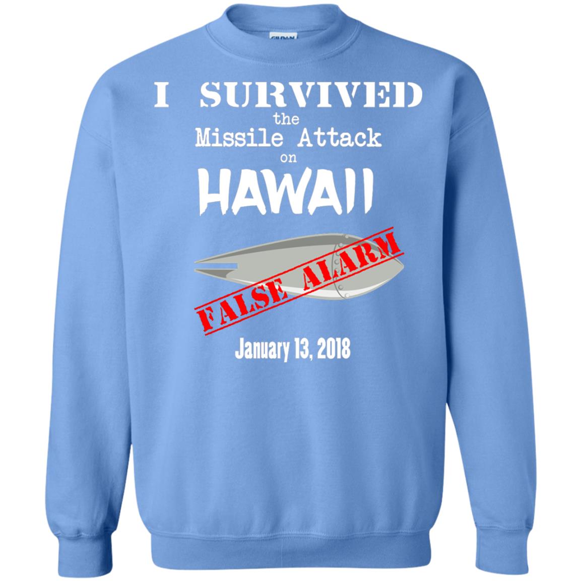 Hawaii Missile Attack Survivor False Alarm T Shirt Carolina Blue