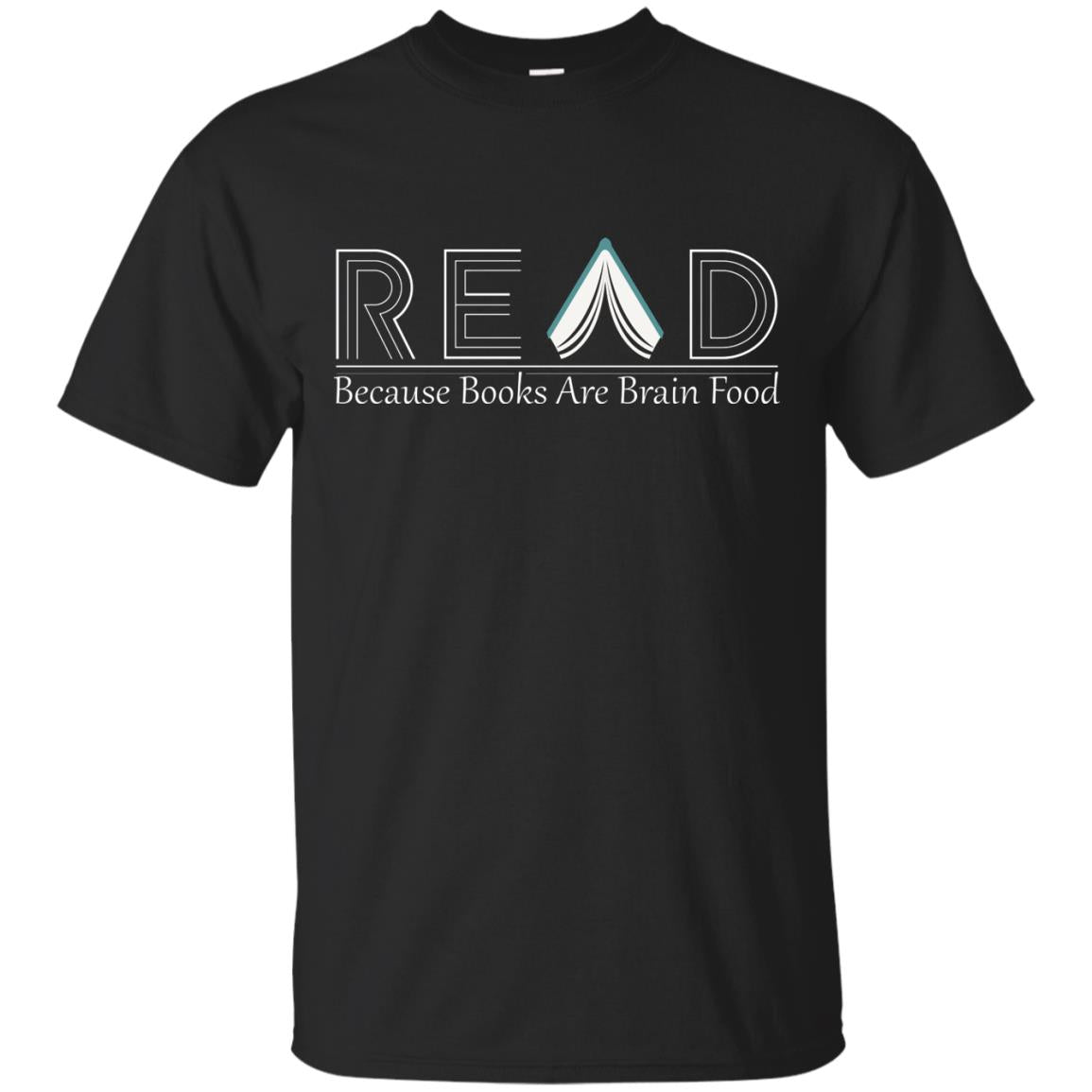 Read Because Books Are Brain Food Books Lovers Shirt Black