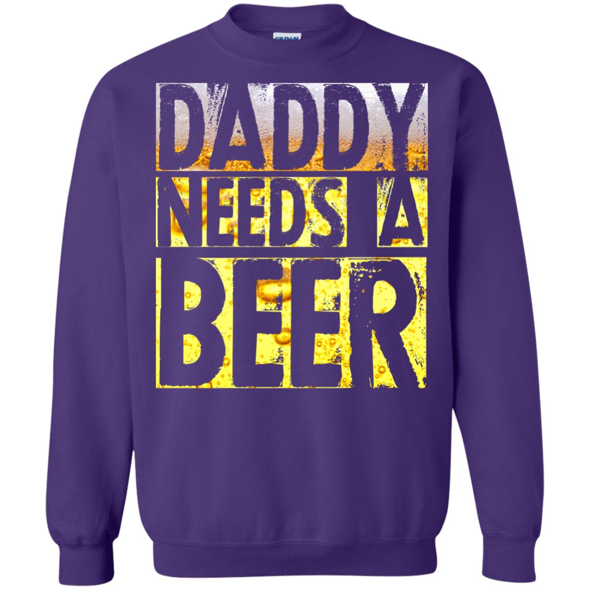 Daddy Needs A Beer Shirt For Dad Loves Beer Purple