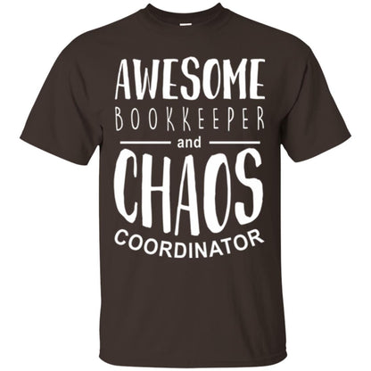 Bookeeper T-shirt Awesome Bookkeeper And Chaos Coordinator Dark Chocolate