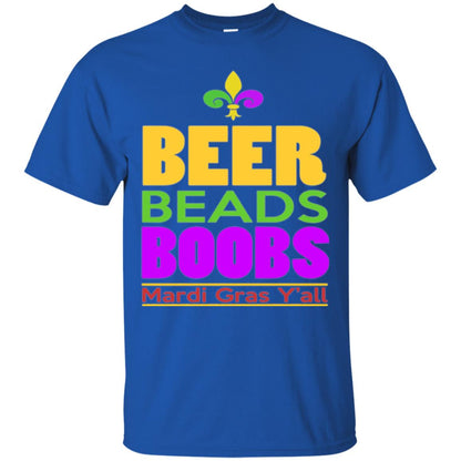 Funny Mardi Gras T-shirt Beer Beads Boobs Mardi Gras Y_all Royal