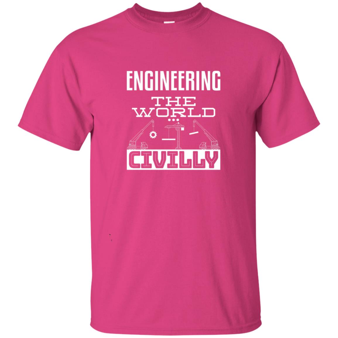 Engineering The World Civilly Civil Engineer T-shirt Heliconia
