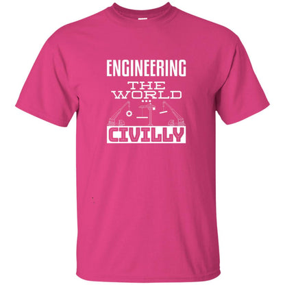 Engineering The World Civilly Civil Engineer T-shirt Heliconia