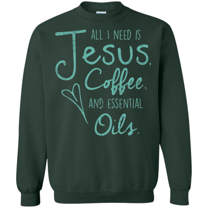 All I Need Is Jesus Coffee And Essential Oils T-shirt Forest Green